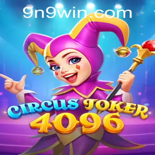 CircusJoker4096: Descubra o Mundo Emocionante de N9WIN